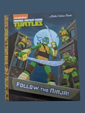 10/$25 Teenage Mutant Ninja Turtles: Follow the Ninja Little Golden Book